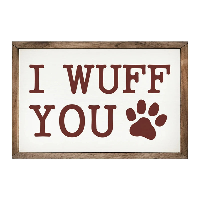 SP - 'I Wuff You' Wood Sign