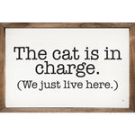 SP - 'The Cat Is In Charge' Wood Sign