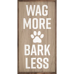 SP - 'Wag More, Bark Less' Wood Sign