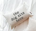 SP | The Dog/Cat Sits Here Throw Pillow