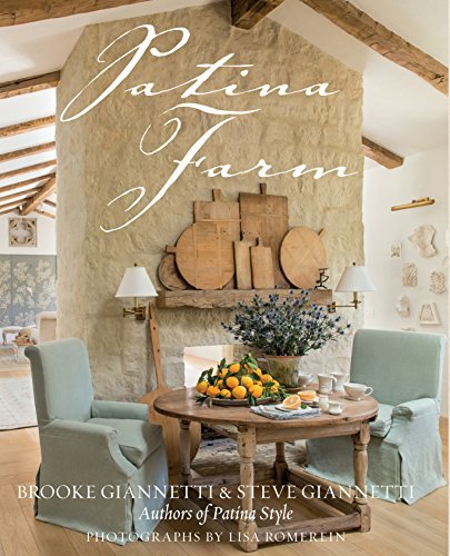Patina Farm is a book written by Steven and Brook Giannetti filled with pictures and drawings of their Ojai home they built.