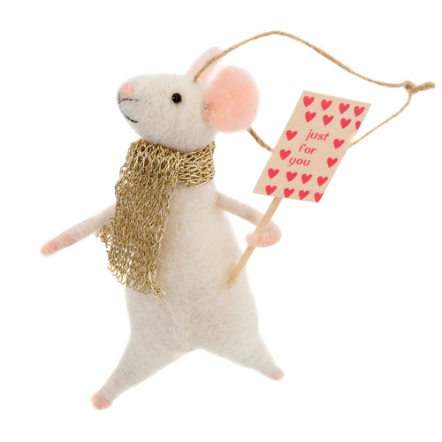 This is a white mouse made from white felt. It has light pink ears and a pink nose. It is waering a glod scarf and hods a sign that says "just for you" with red hearts surrounding it. A small sting is attached so this can hang as an ornament or it can stand on it's own because of it's tail that helps support it.